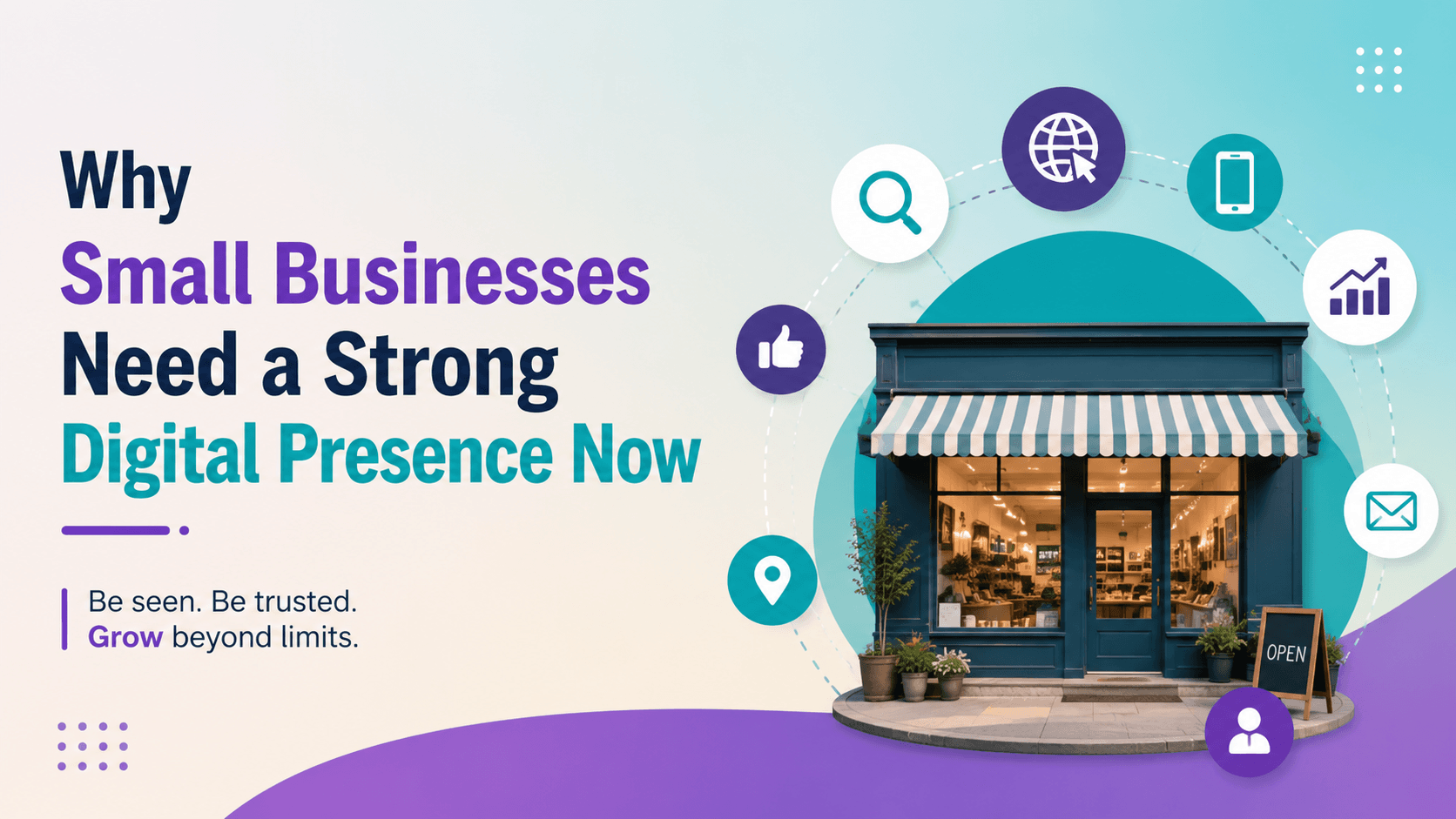 Why Small Businesses Need a Strong Digital Presence Now